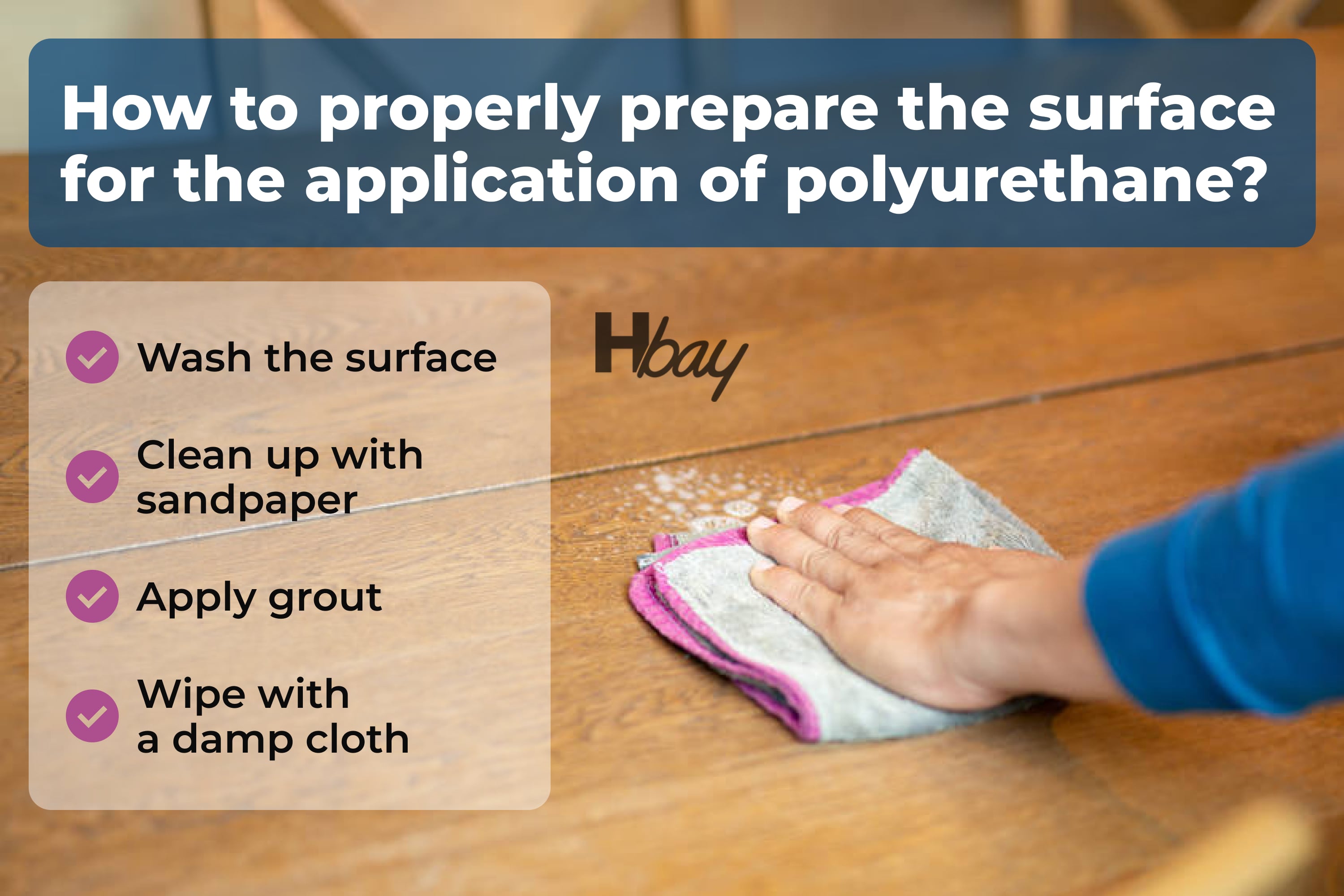 How to properly prepare the surface for the application of polyurethane