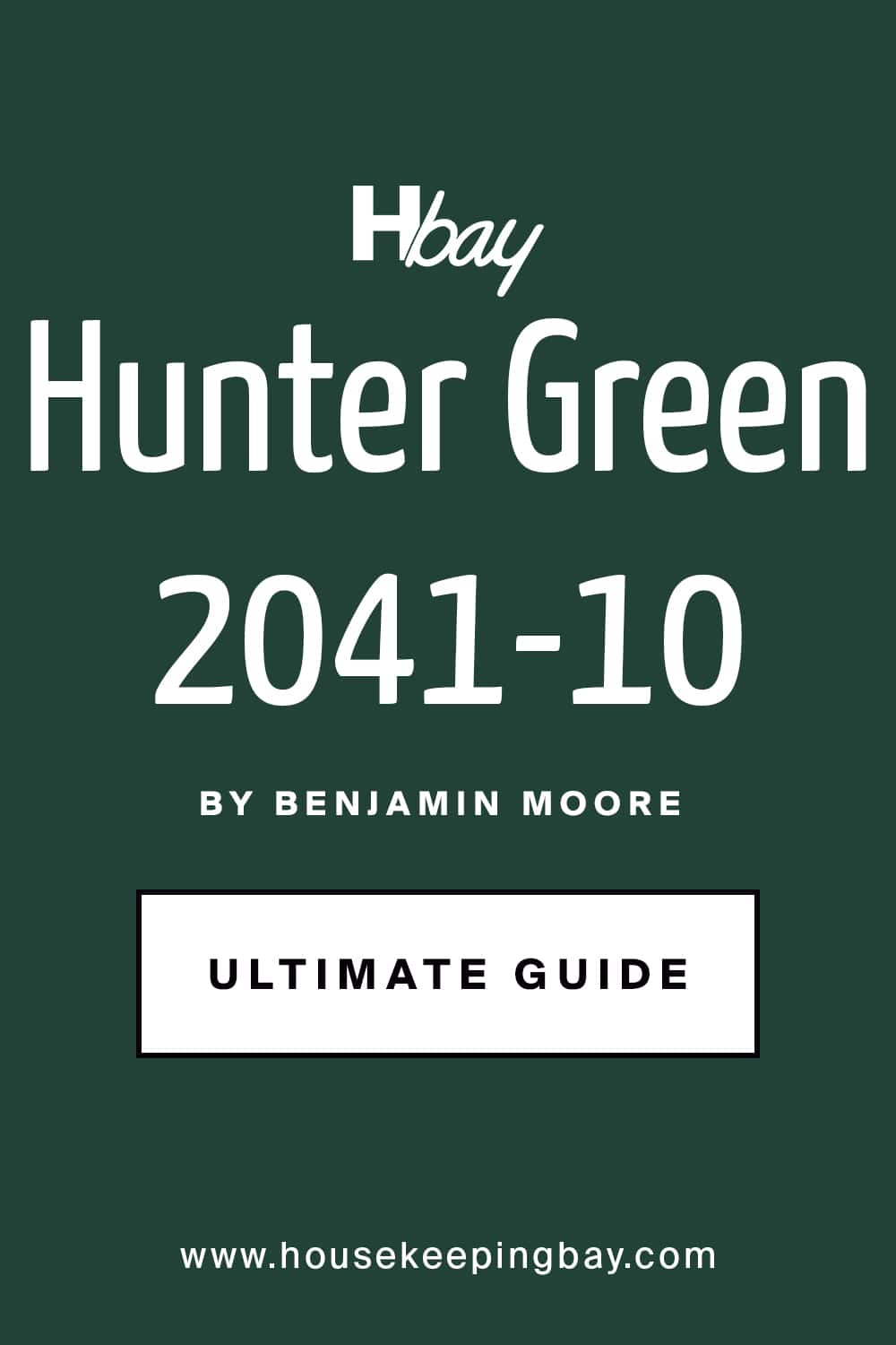 Hunter Green 2041-10 Paint Color by Benjamin Moore Ultimate Guide