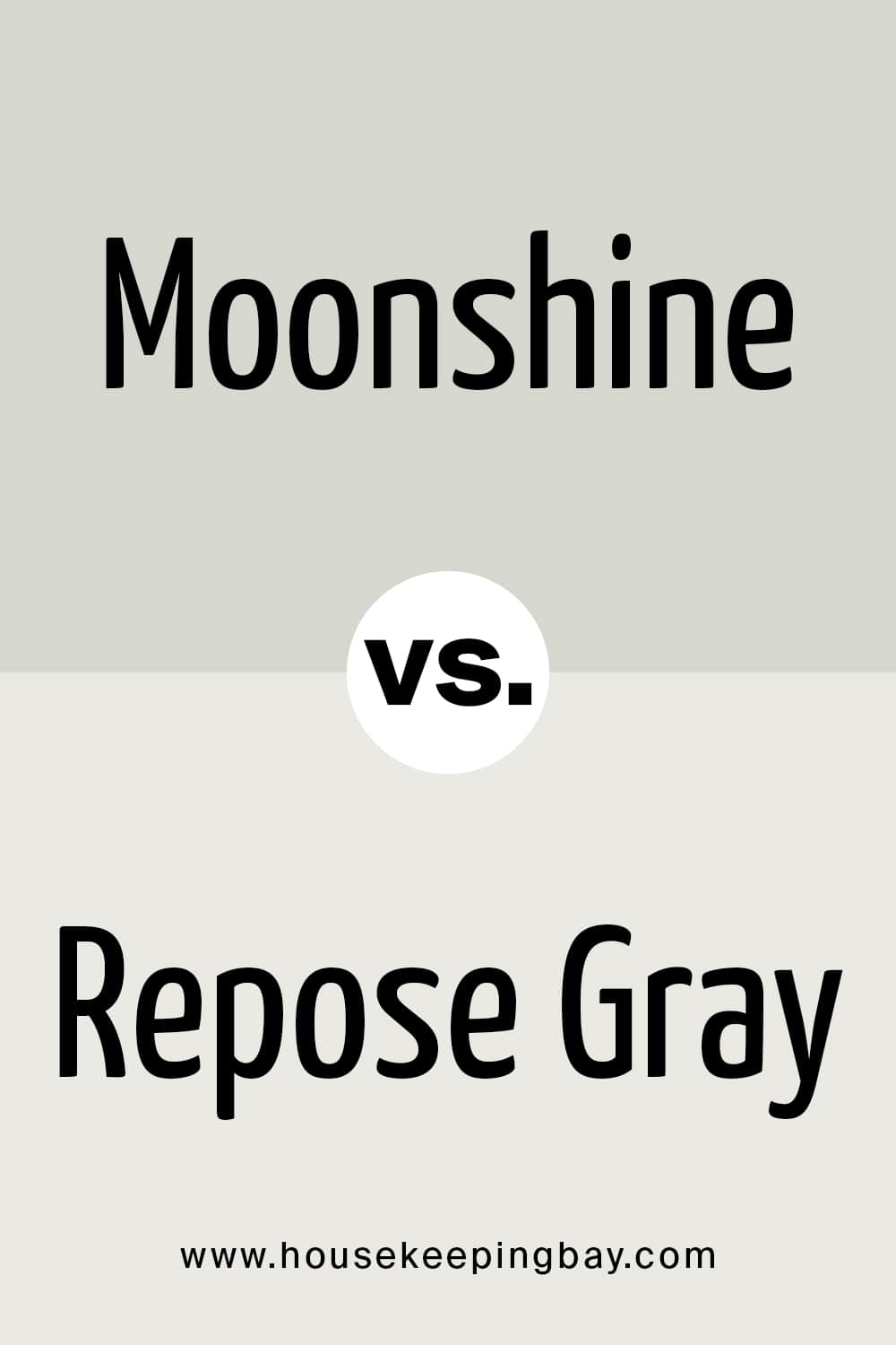 Moonshine vs Repose Gray