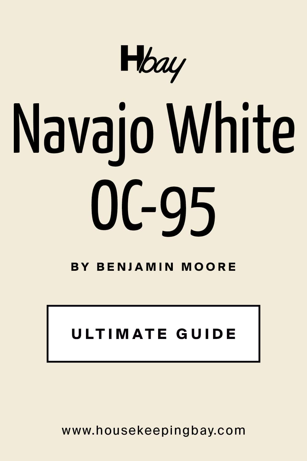 Navajo White OC-95 by Benjamin Moore Ultimate Guide