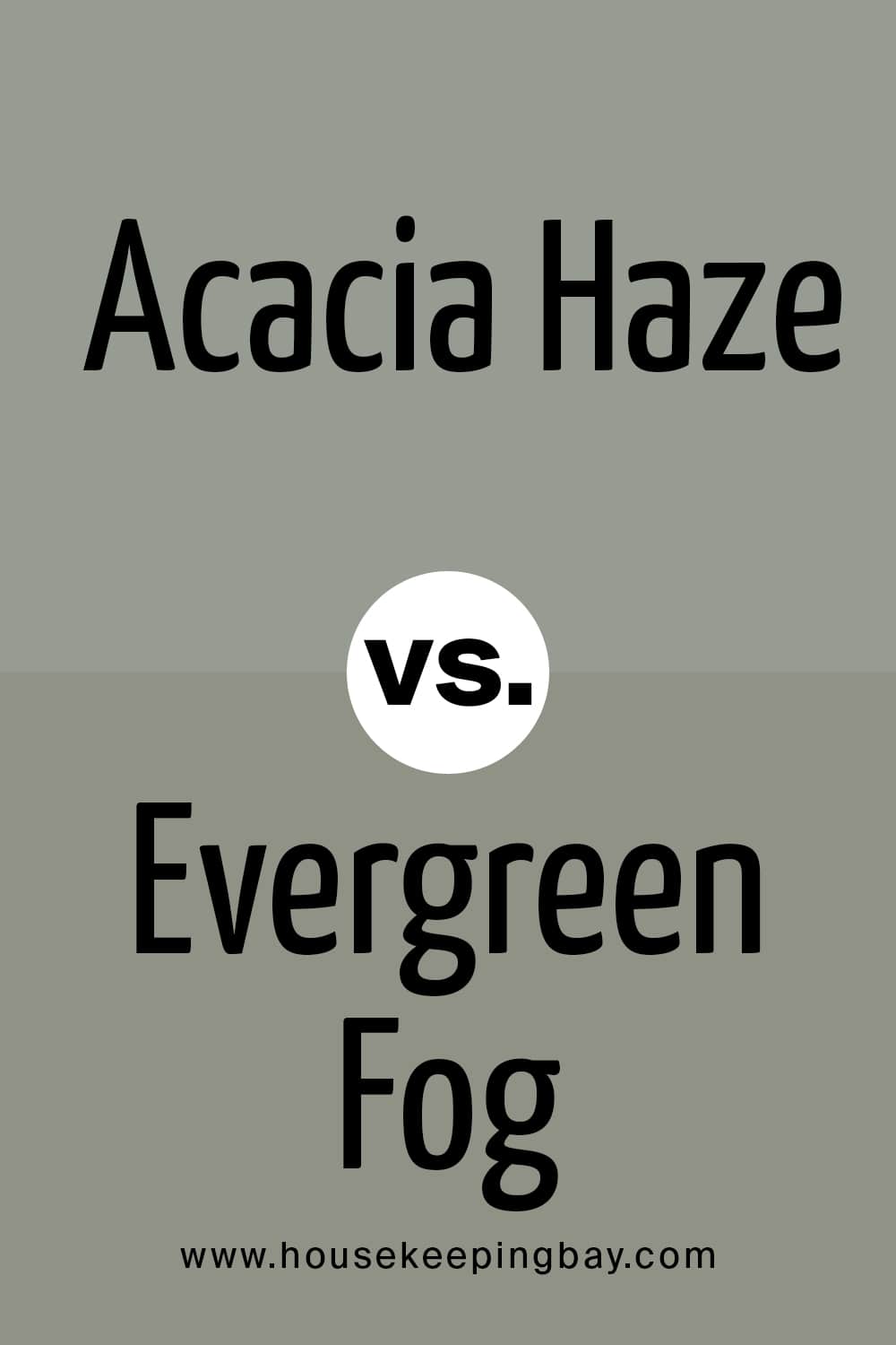 Acacia Haze VS Evergreen Fog