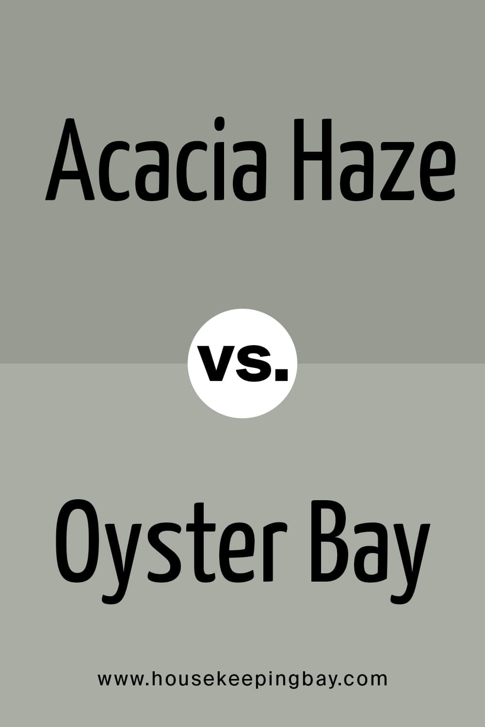 Acacia Haze VS Oyster Bay