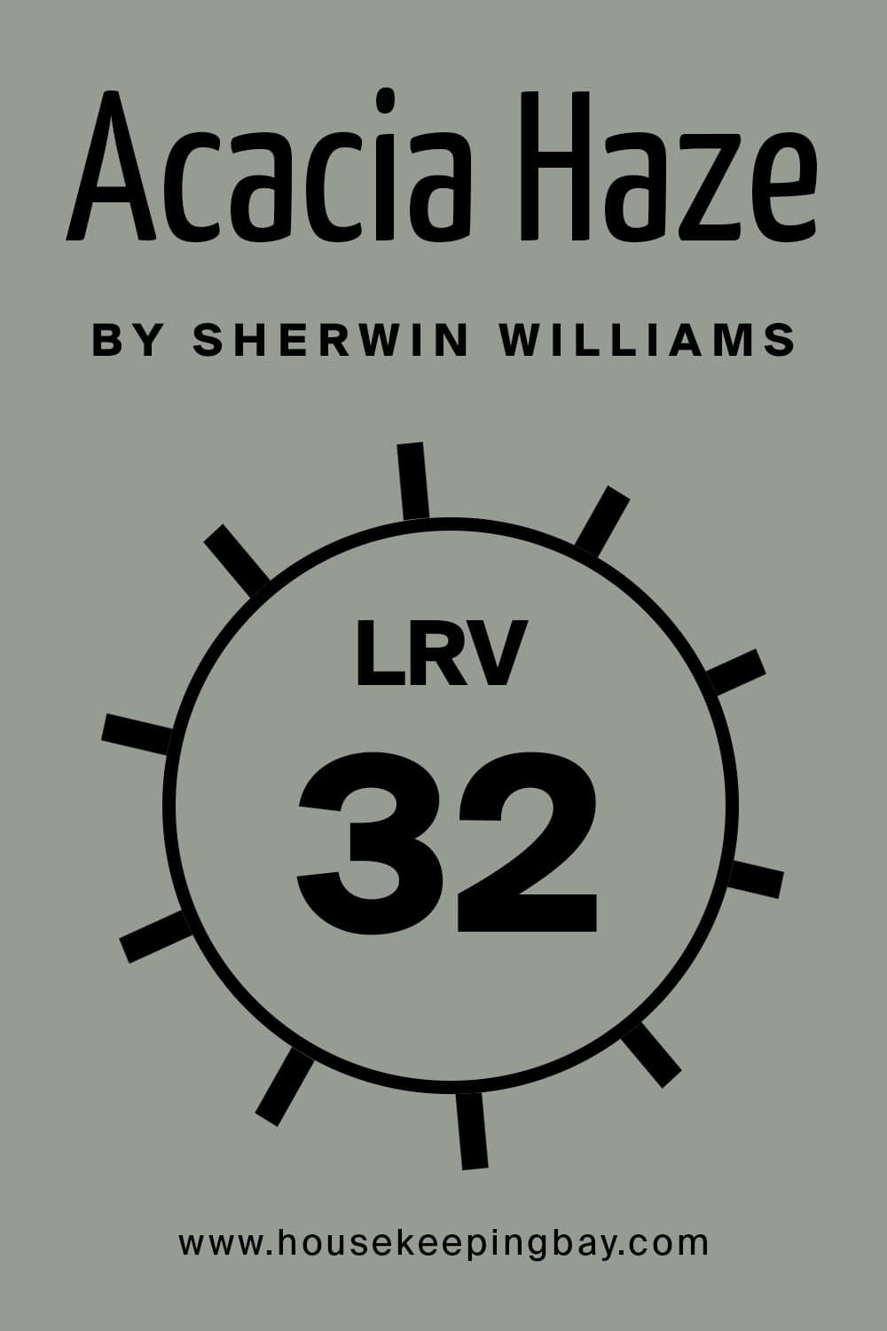 Acacia Haze by Sherwin Williams. LRV – 32