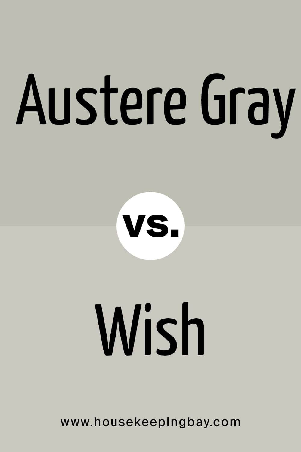 Austere Gray VS Wish