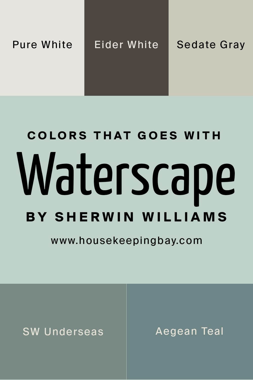 Colors that goes with Waterscape by Sherwin Williams