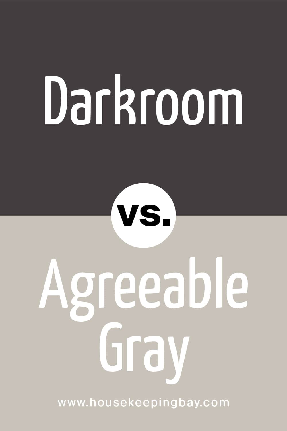 Darkroom VS Agreeable Gray