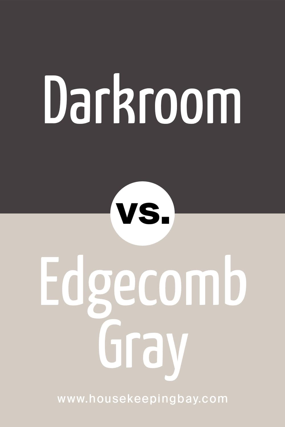 Darkroom VS Edgecomb Gray