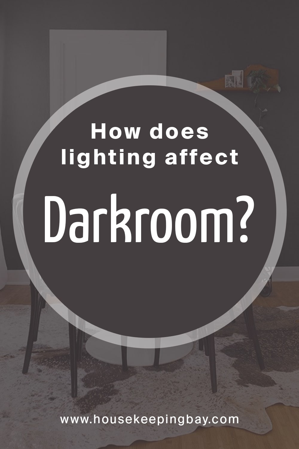 How does lighting affect Darkroom