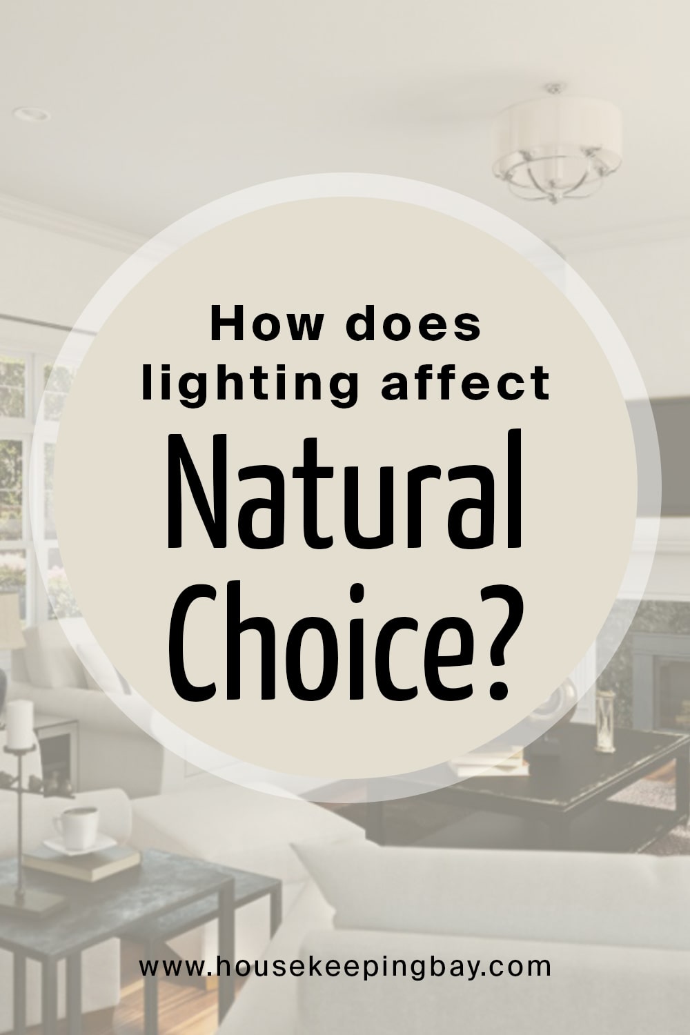 How does lighting affect Natural Choice