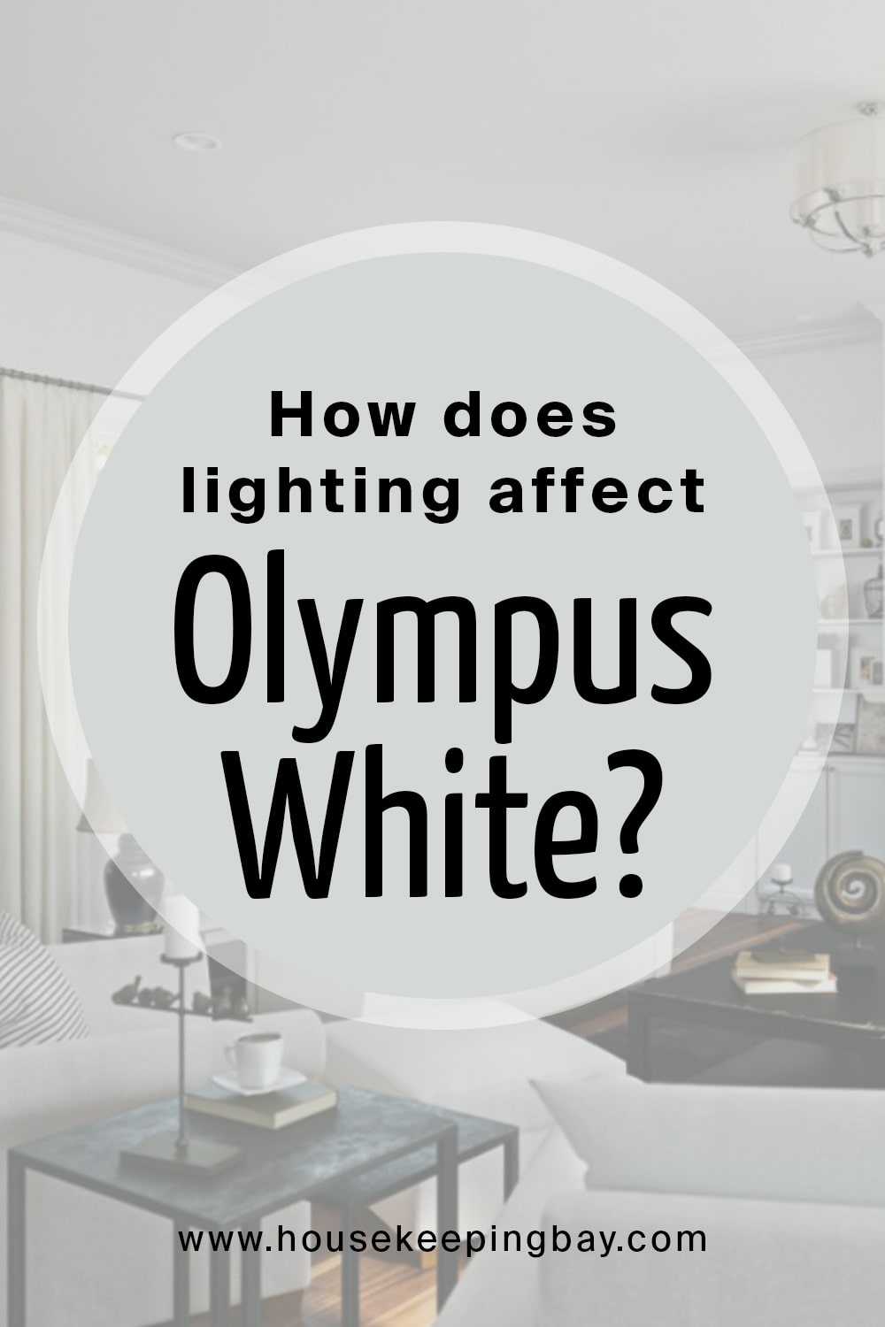 How does lighting affect Olympus White