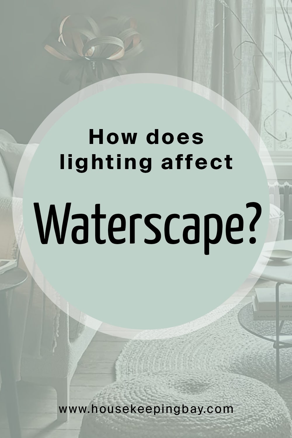 How does lighting affect Waterscape