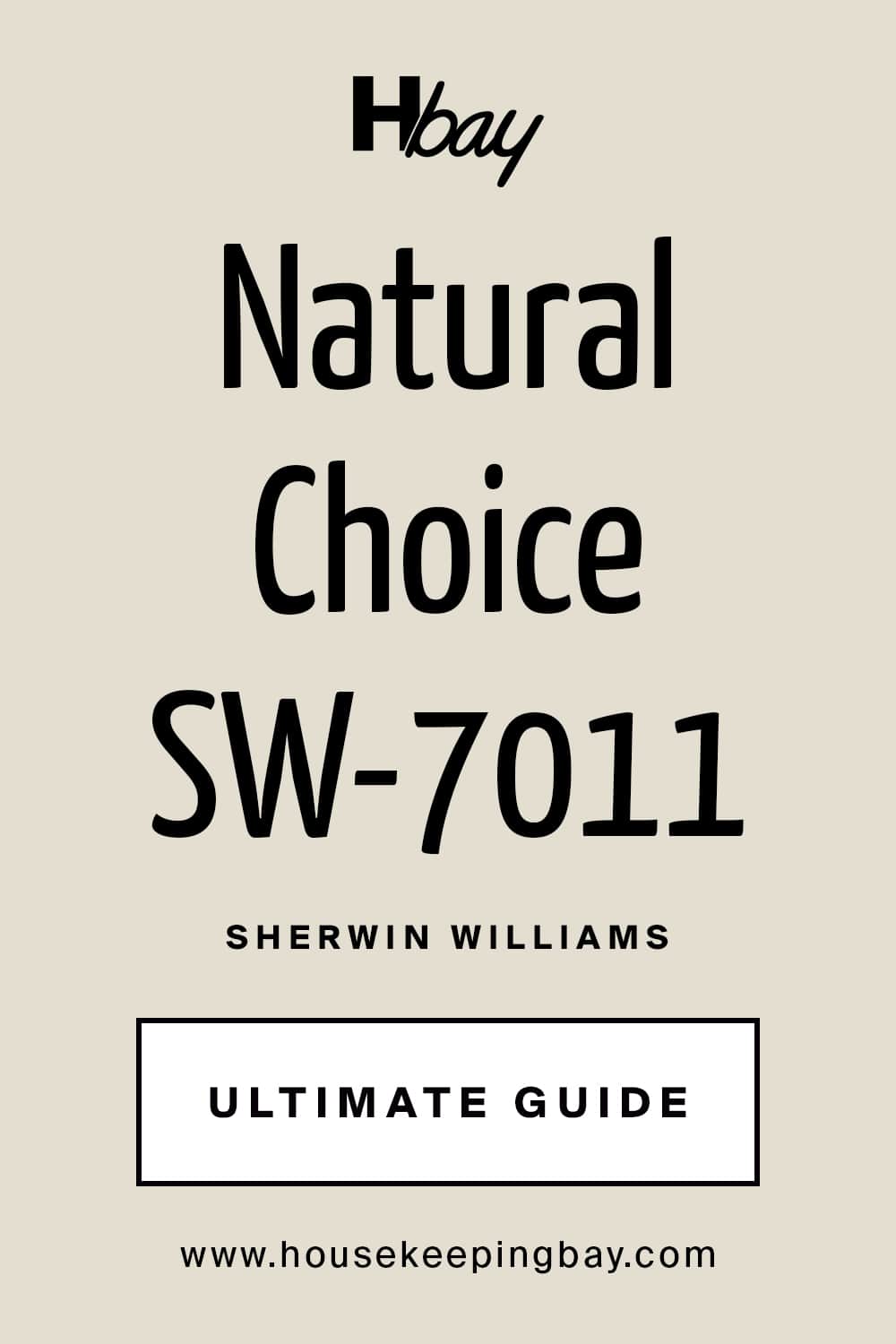 Natural Choice SW 7011 Paint Color by Sherwin Williams Ultimate Guide