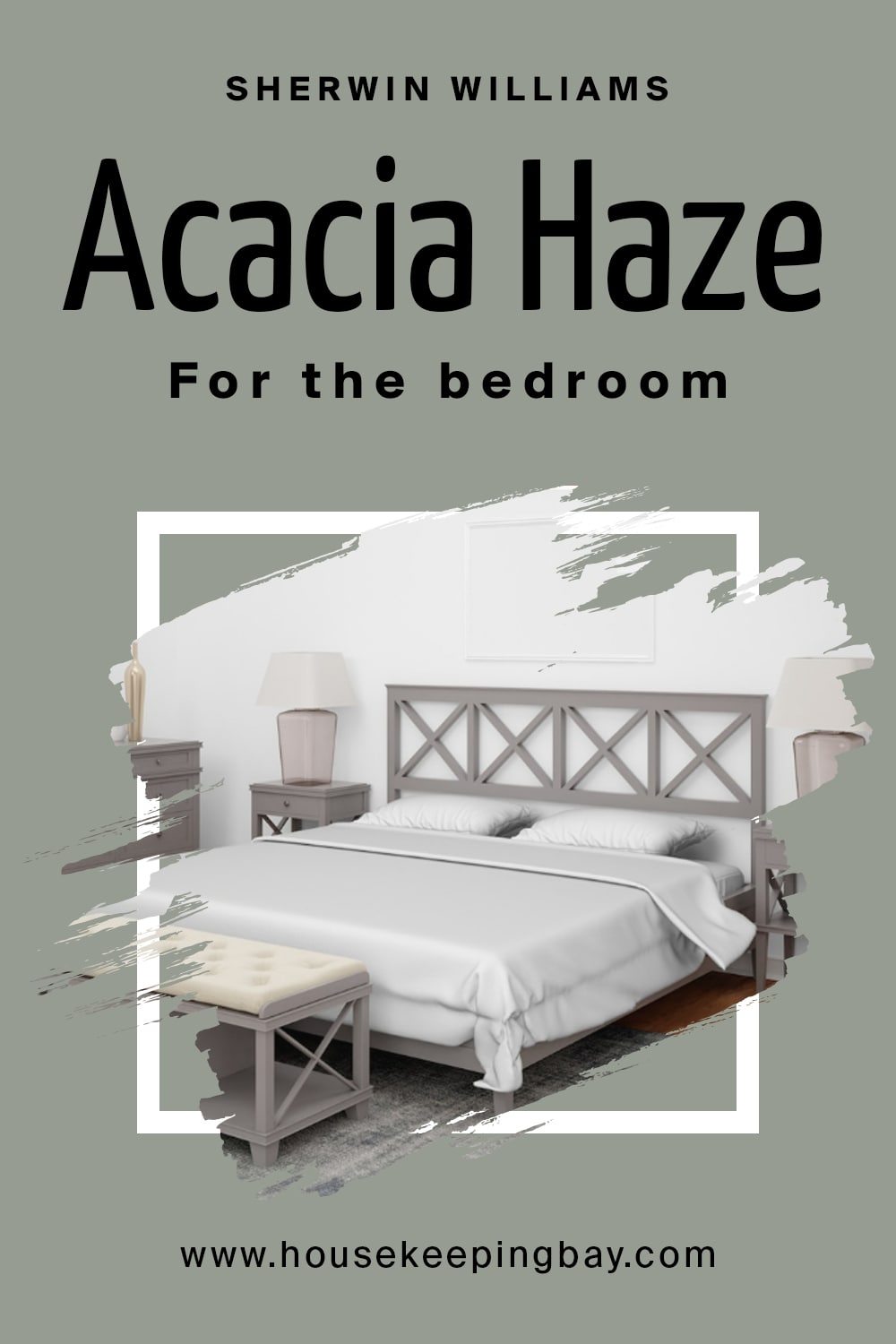 Sherwin Williams. Acacia Haze For the bedroom