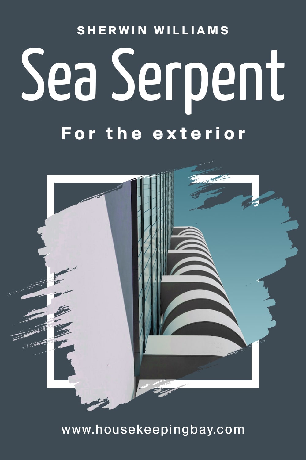 Sherwin Williams. Sea Serpent For the exterior