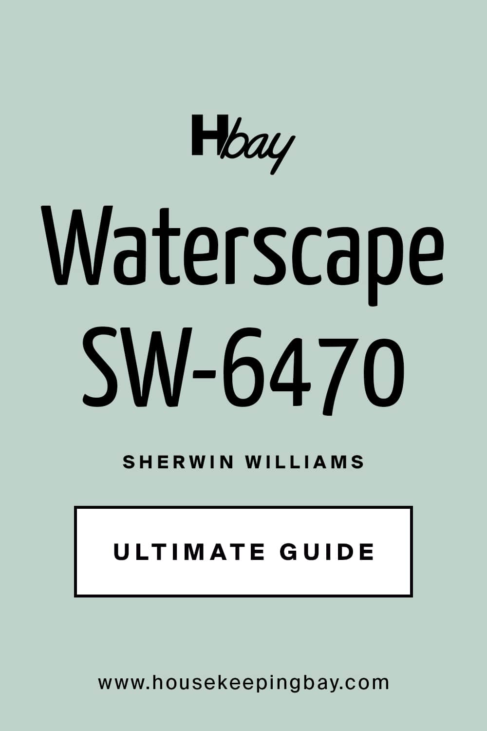 Waterscape SW 6470 Paint Color by Sherwin Williams Ultimate Guide