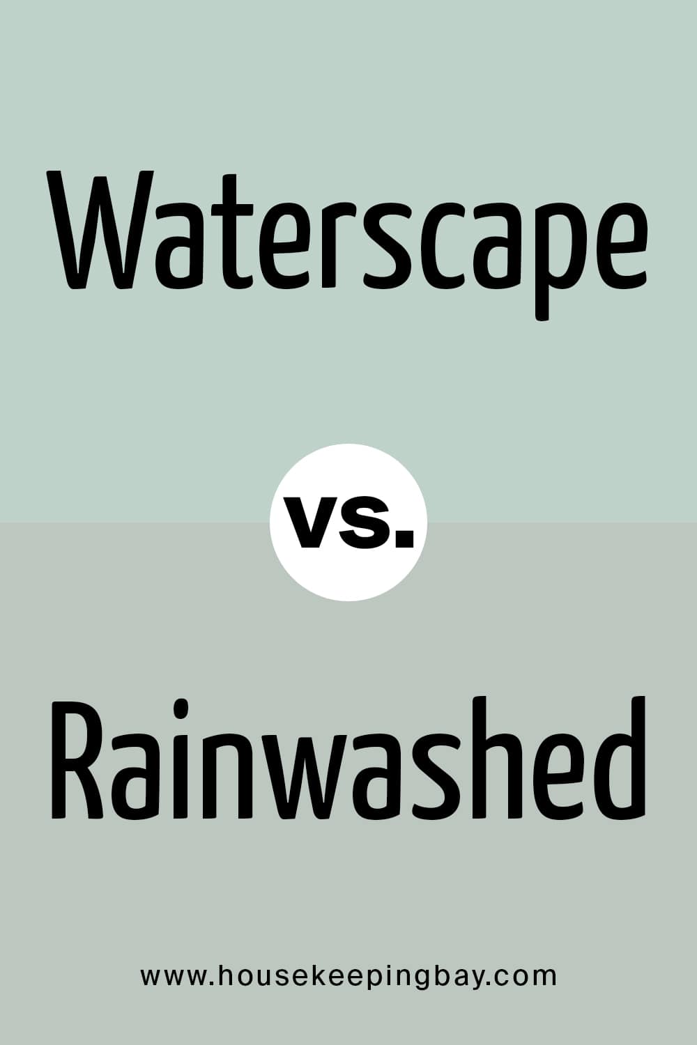 Waterscape VS Rainwashed