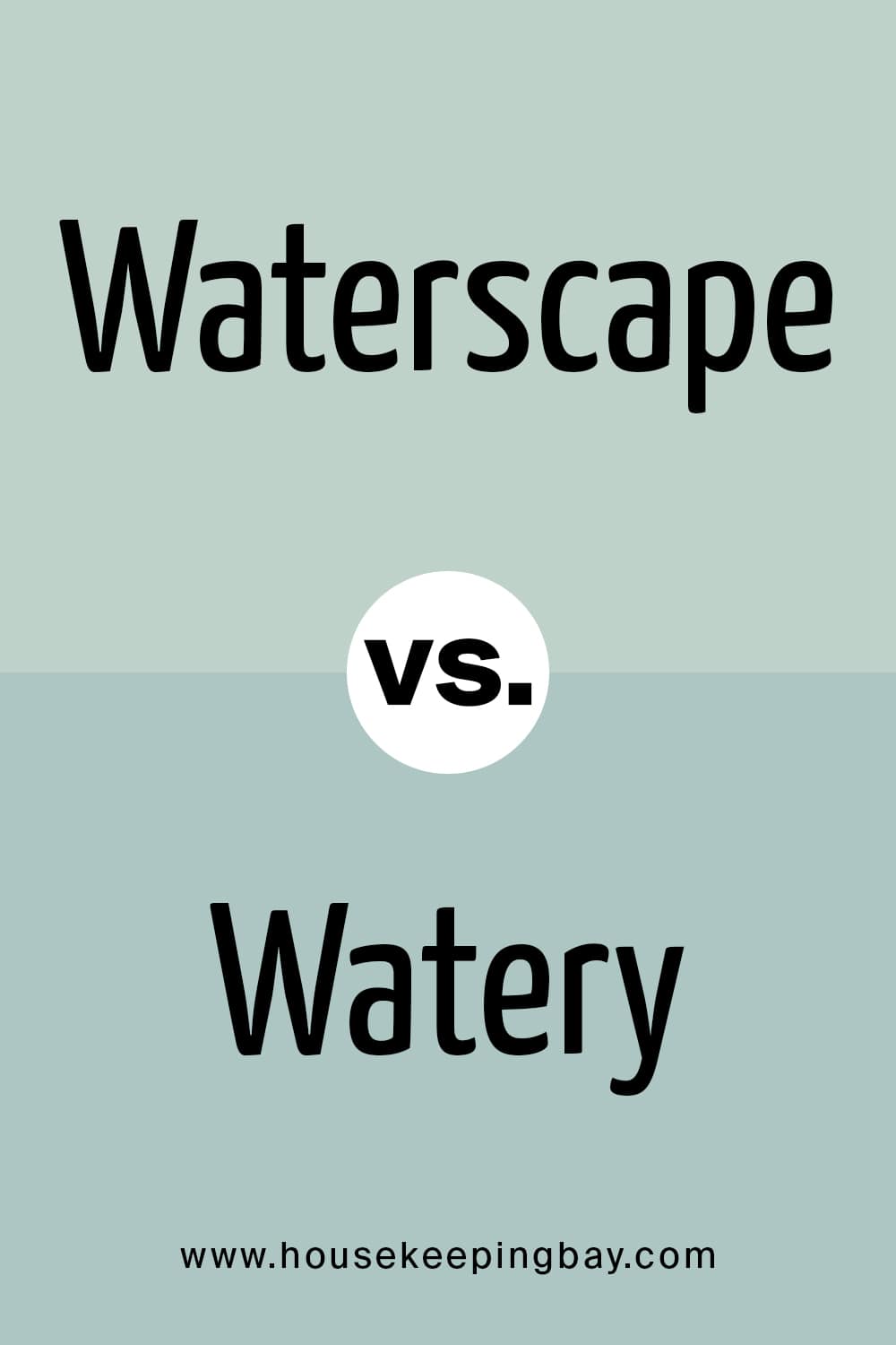 Waterscape VS Watery