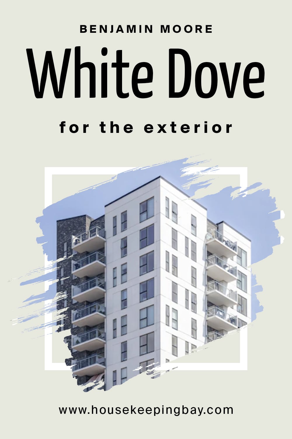 Benjamin Moore.White Dove for the exterior