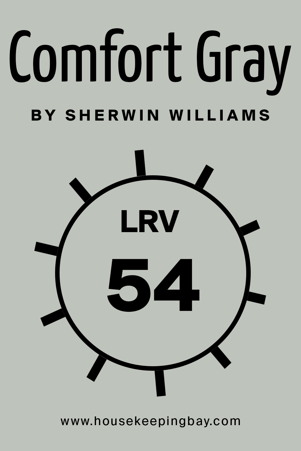 Comfort Gray by Sherwin Williams. LRV – 54
