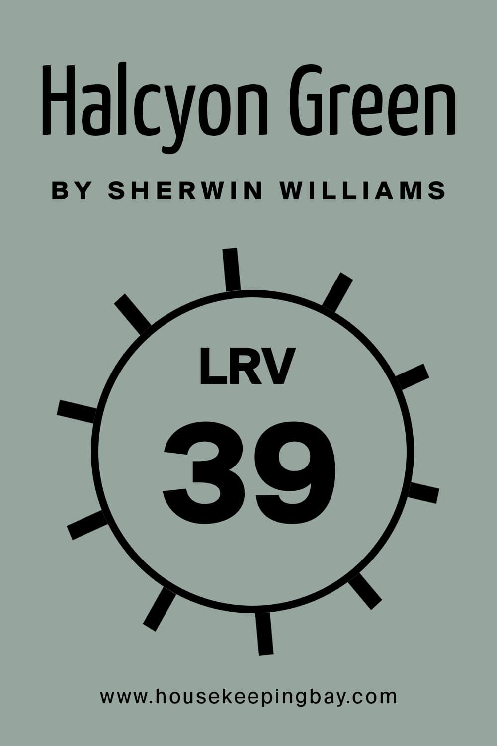 Halcyon Green by Sherwin Williams. LRV – 39