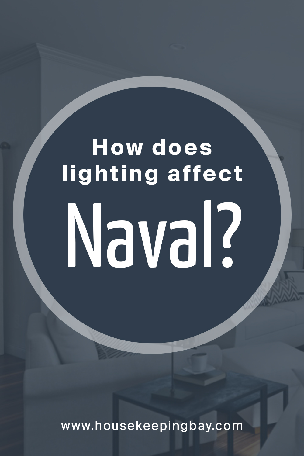How does lighting affect Naval