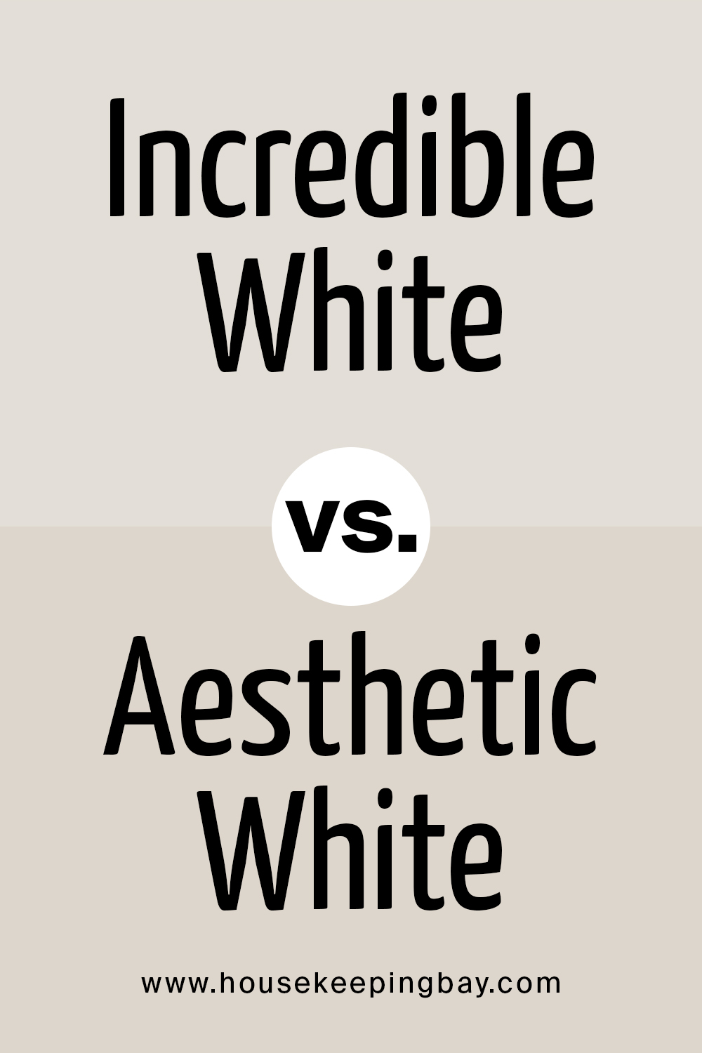 Incredible White vs Aesthetic White