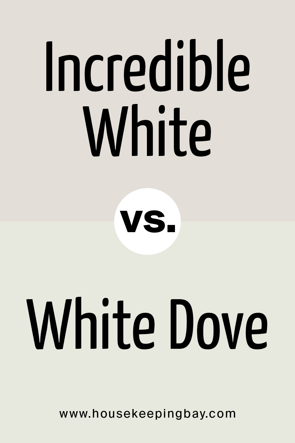 Incredible White vs White Dove