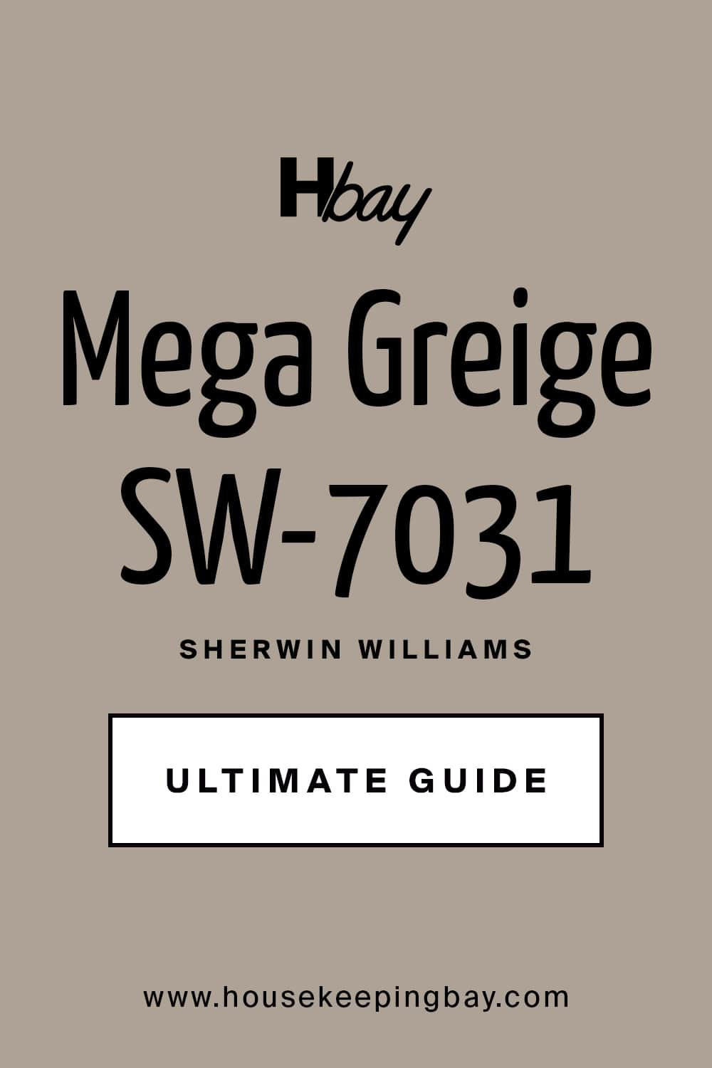 Mega Greige SW 7031 Paint Color by Sherwin Williams Ultimate Guide