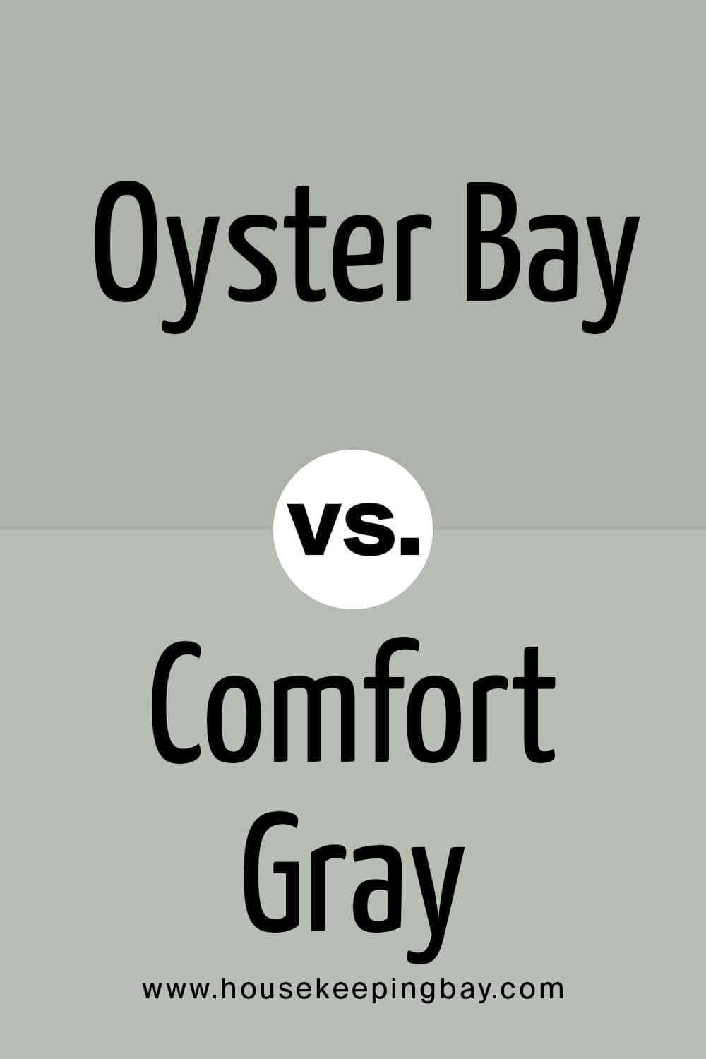 Oyster Bay VS Comfort Gray
