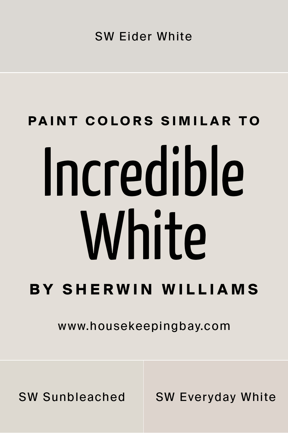 Paint Colors Similar to Incredible White by Sherwin Williams