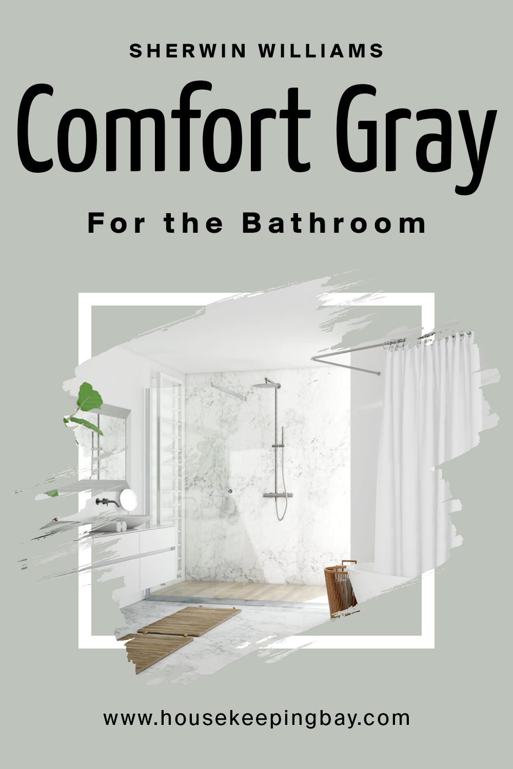 Sherwin Williams. Comfort Gray For the Bathroom