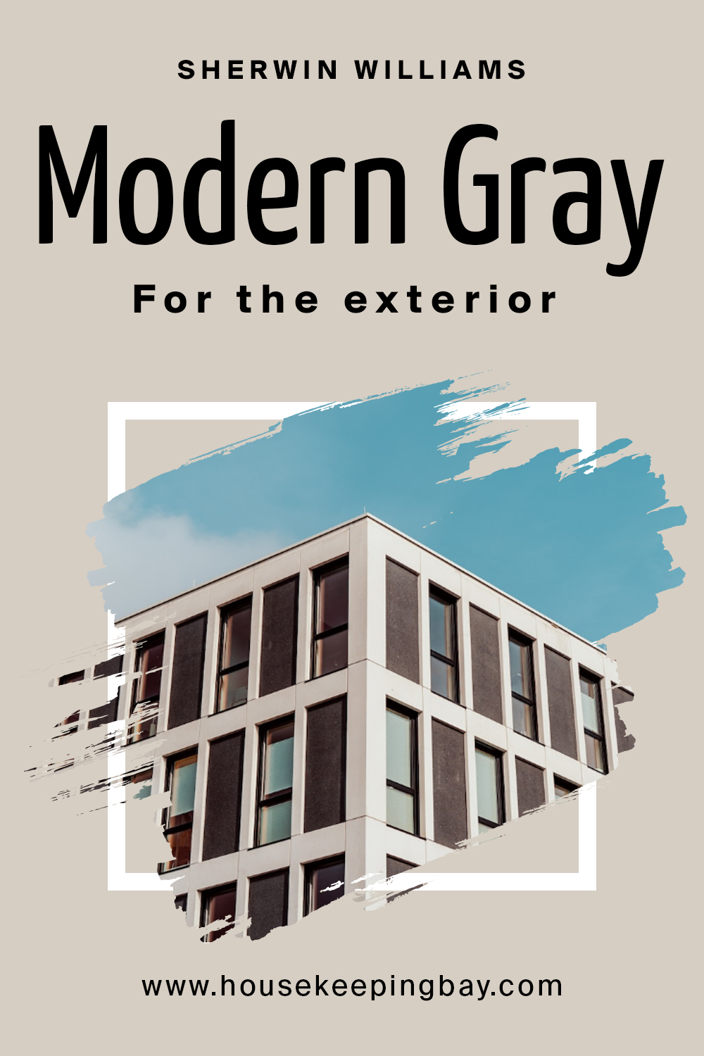 Sherwin Williams. Modern Gray For the exterior