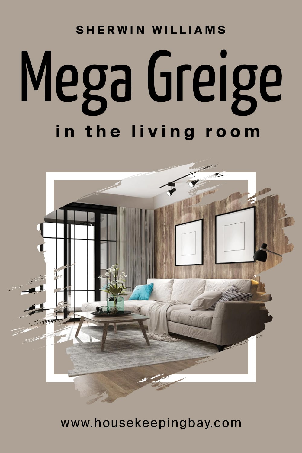 Sherwin Williams.Mega Greige In the Living Room