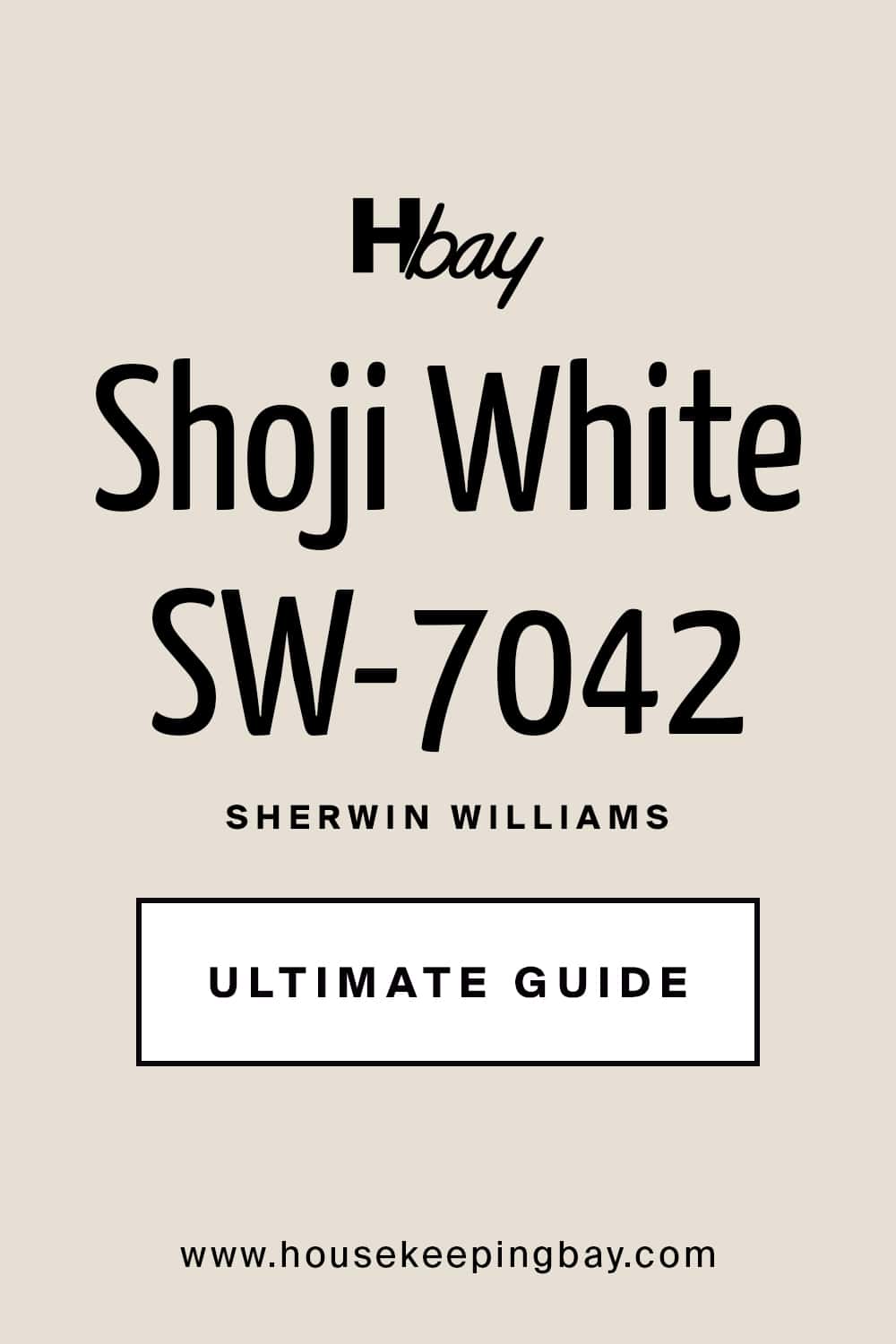 Shoji White SW 7042 Paint Color by Sherwin Williams Ultimate Guide