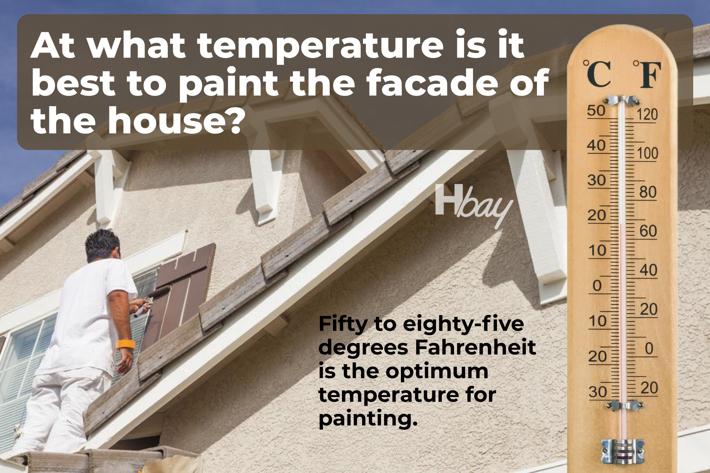 At what temperature is it best to paint the facade of the house