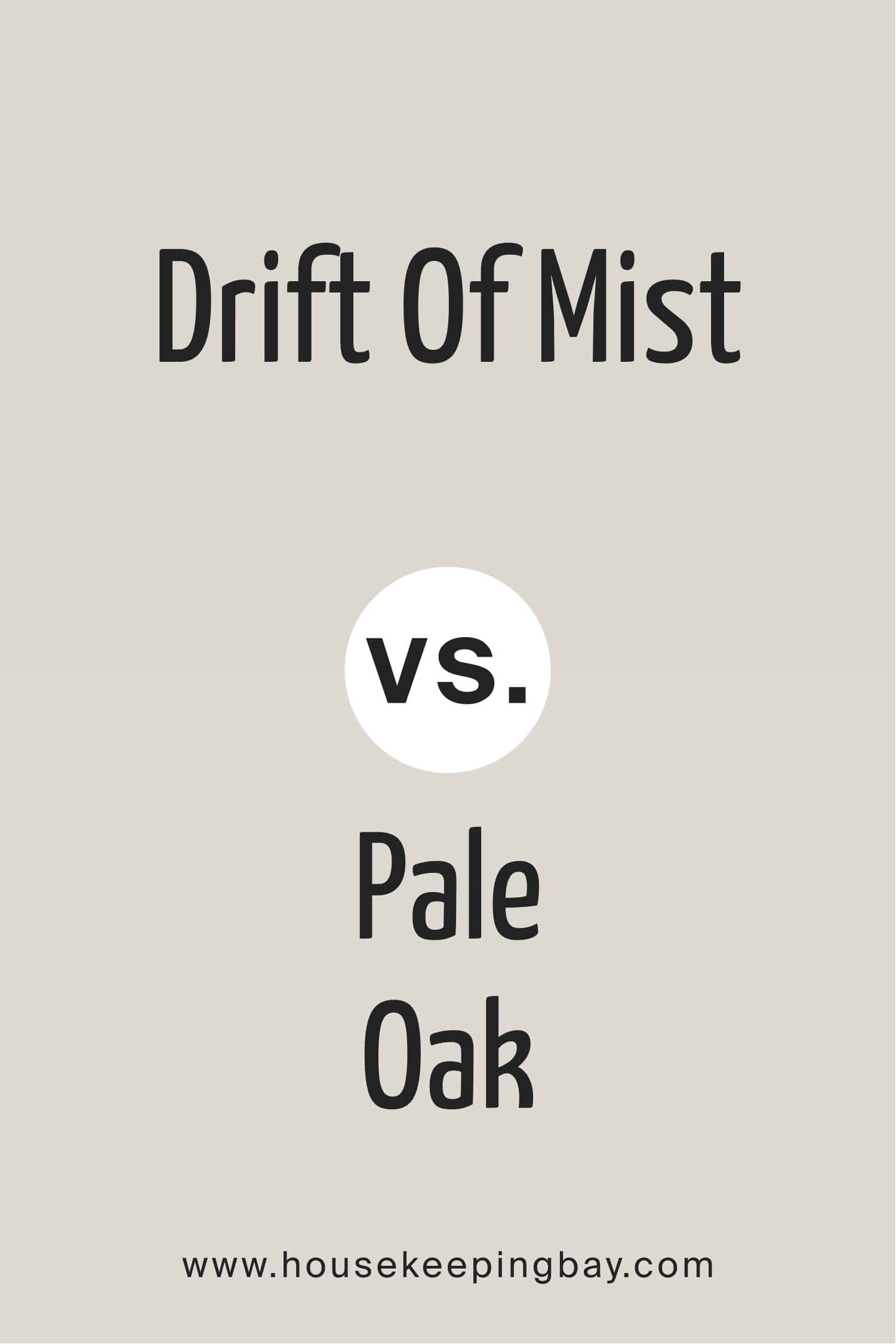 Drift of Mist vs Pale Oak