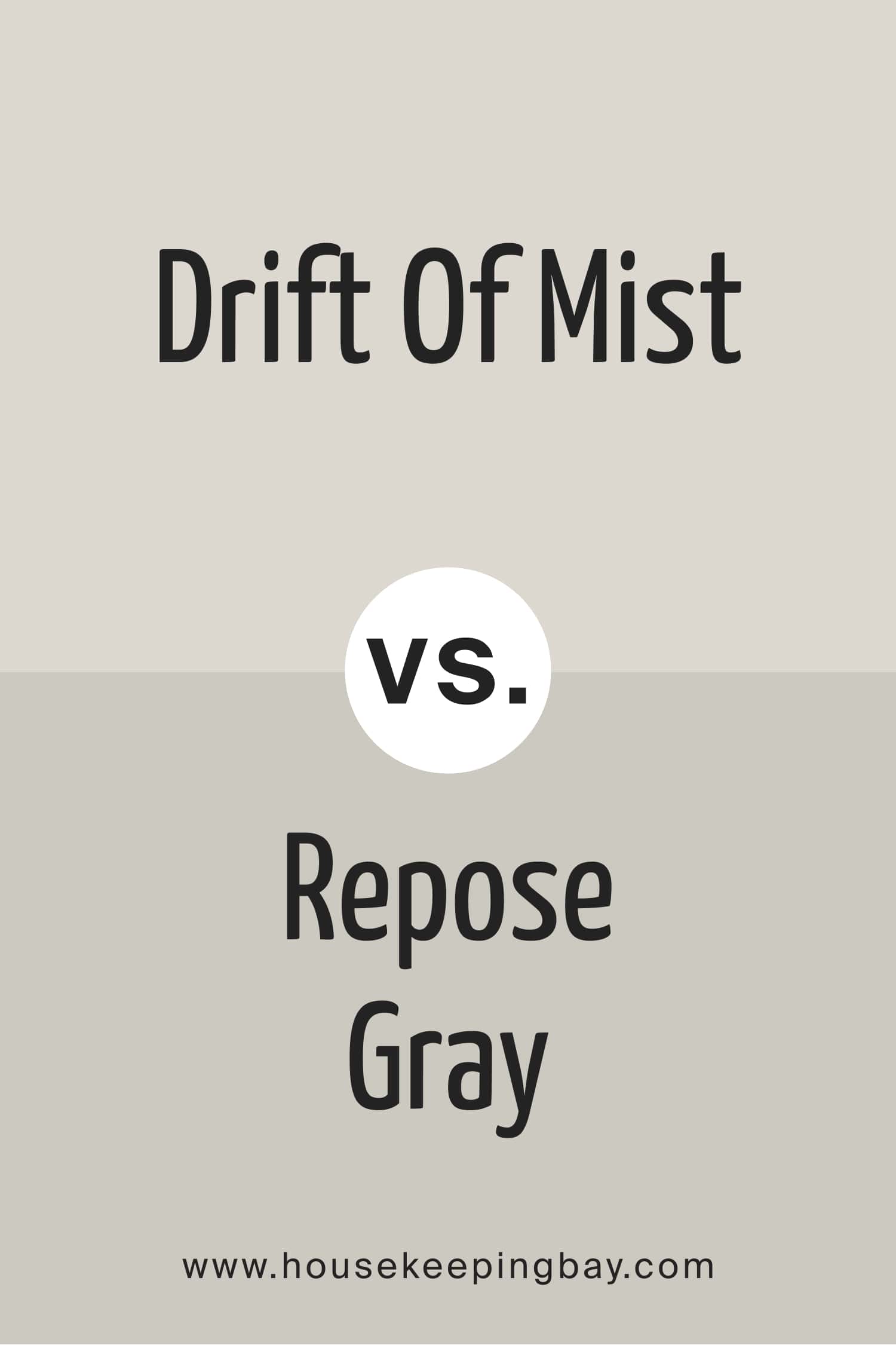 Drift of Mist vs Repose Gray