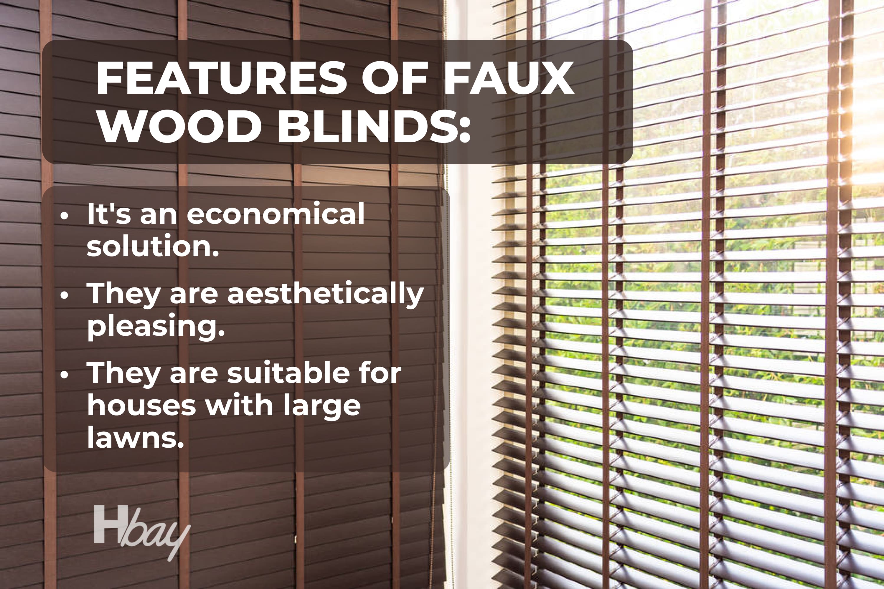 Features of faux wood blinds