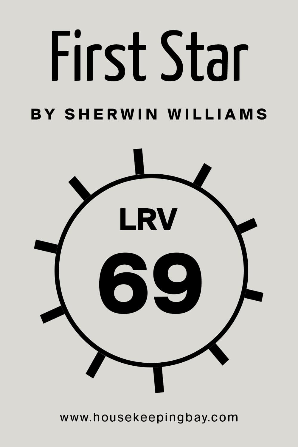 First Star by Sherwin Williams. LRV – 69