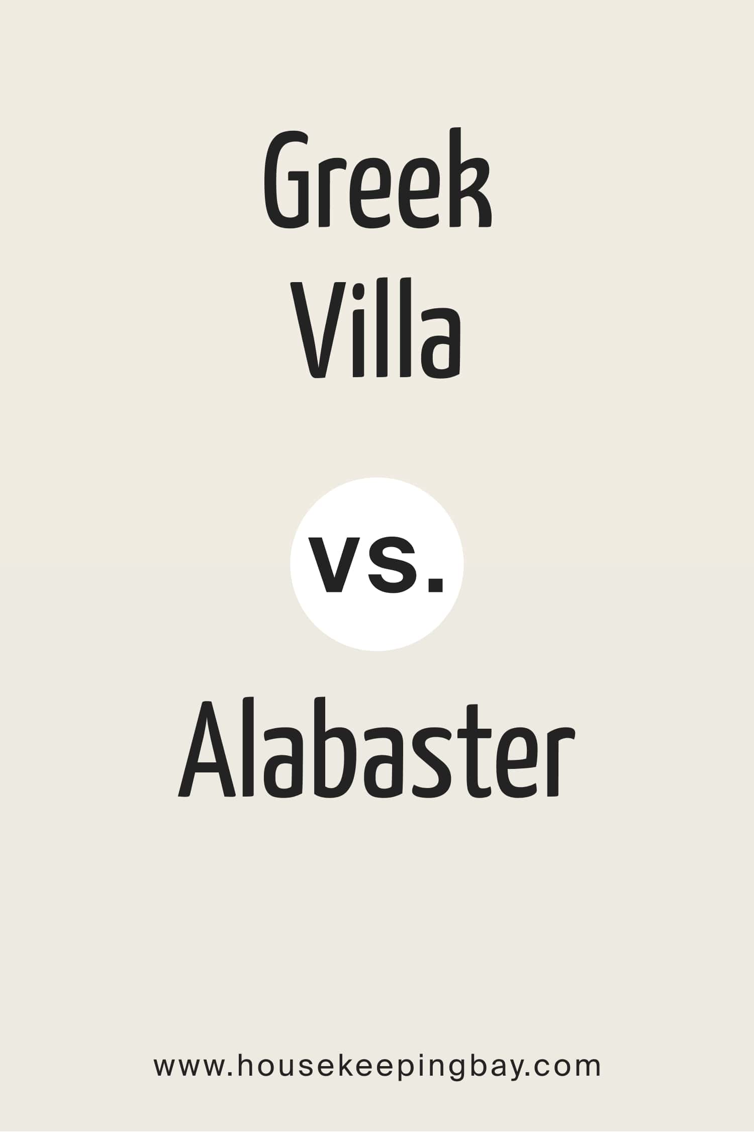 Greek Villa vs Alabaster