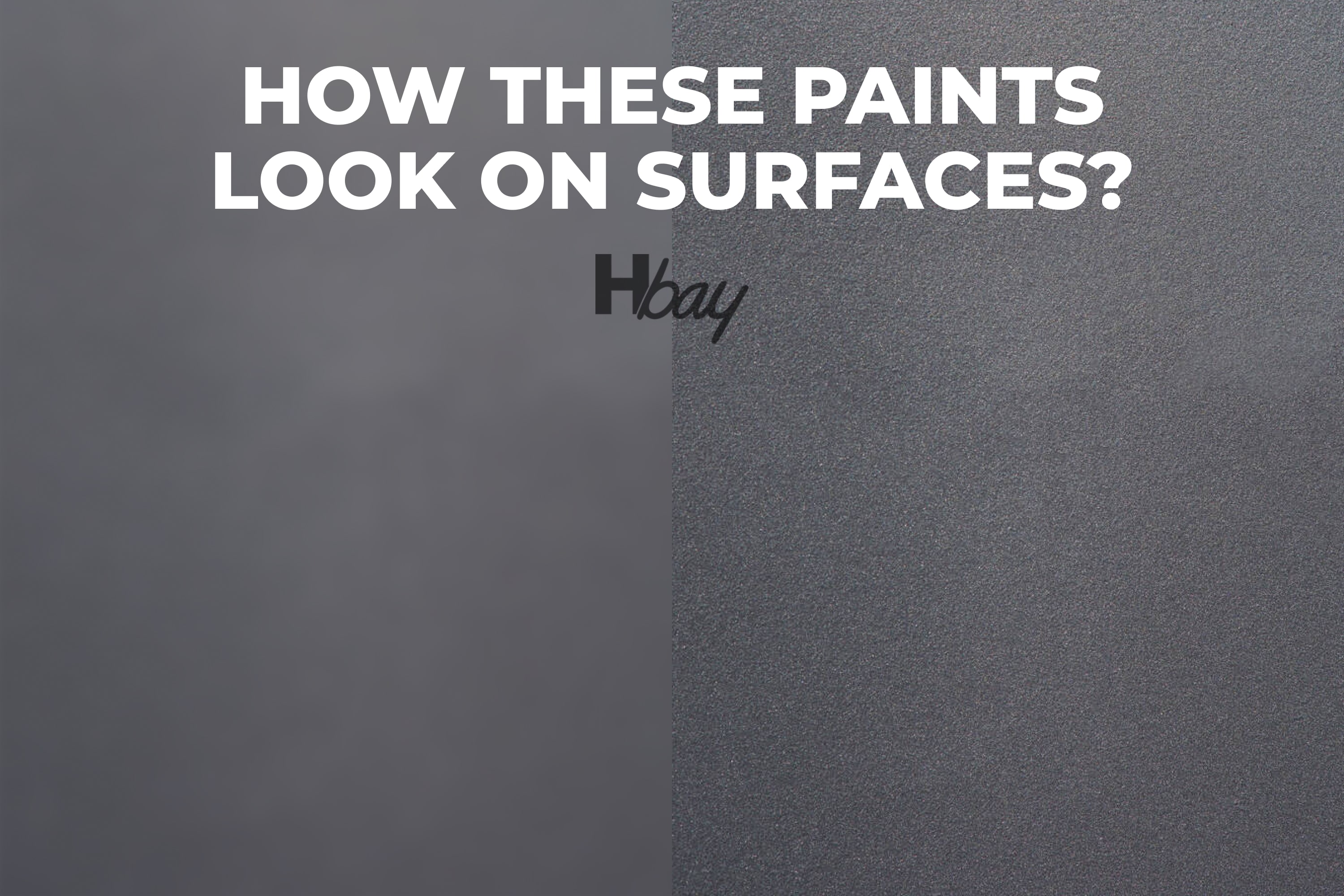 How These Paints Look On Surfaces