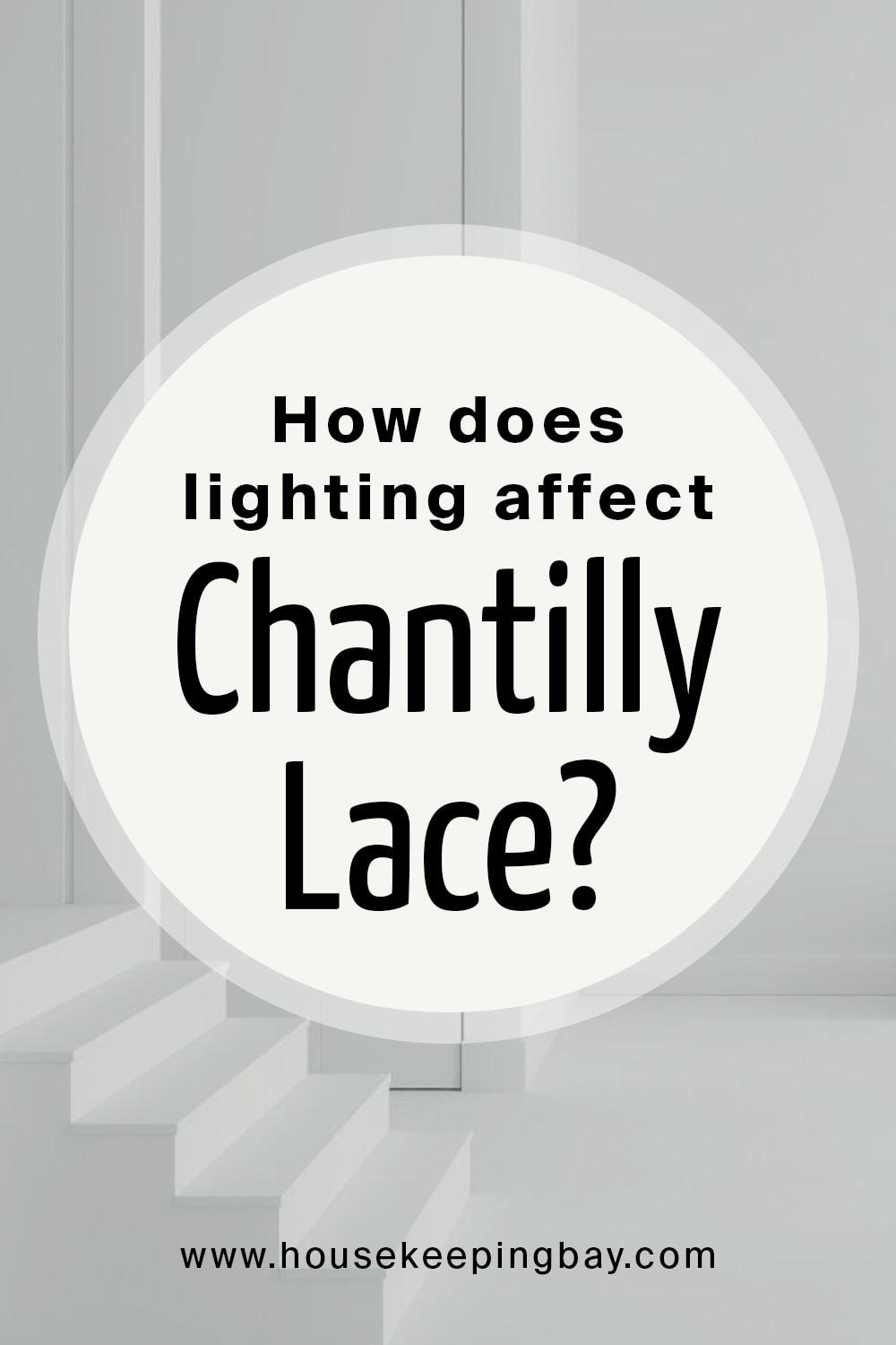 How does lighting affect Chantilly Lace