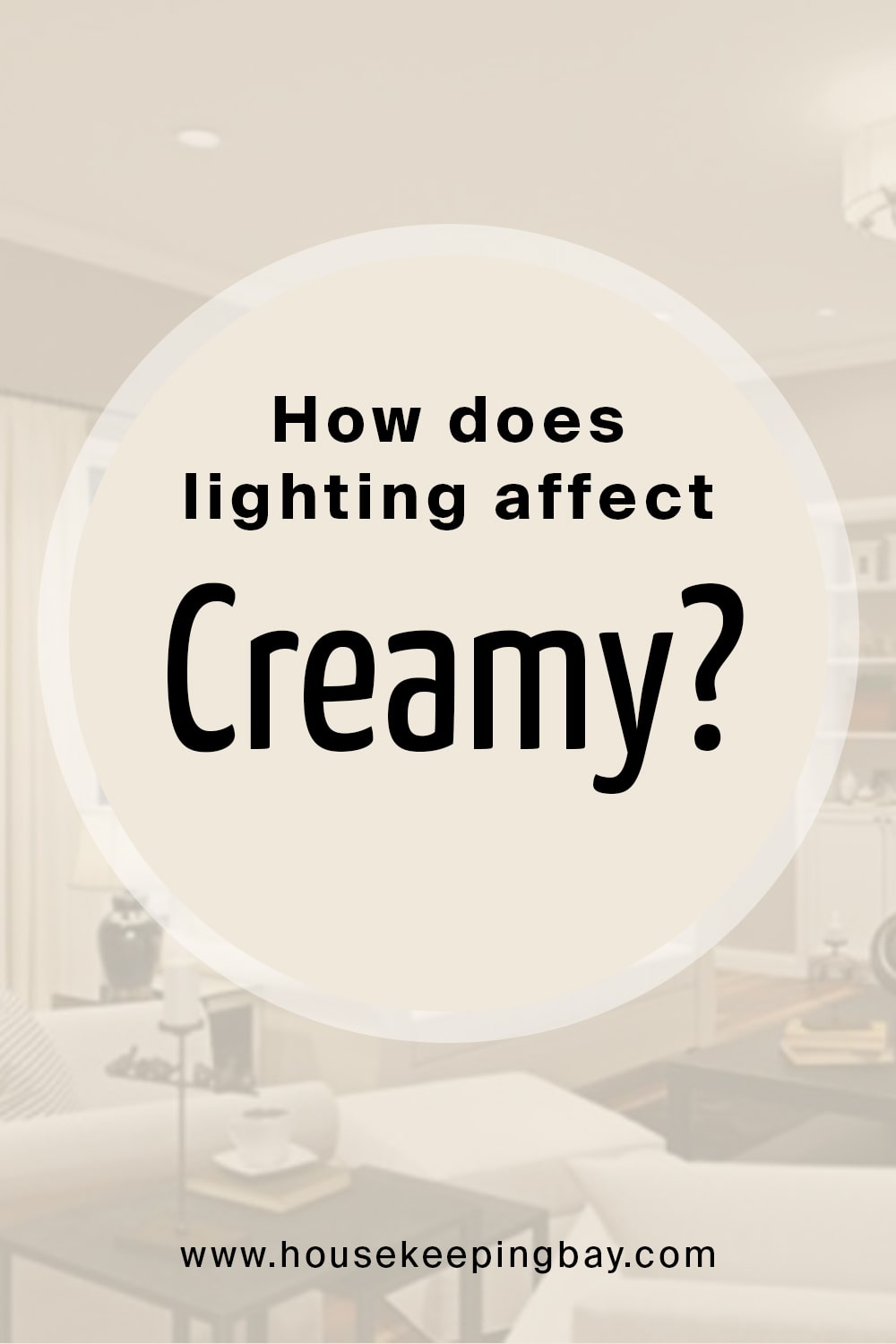 How does lighting affect Cream