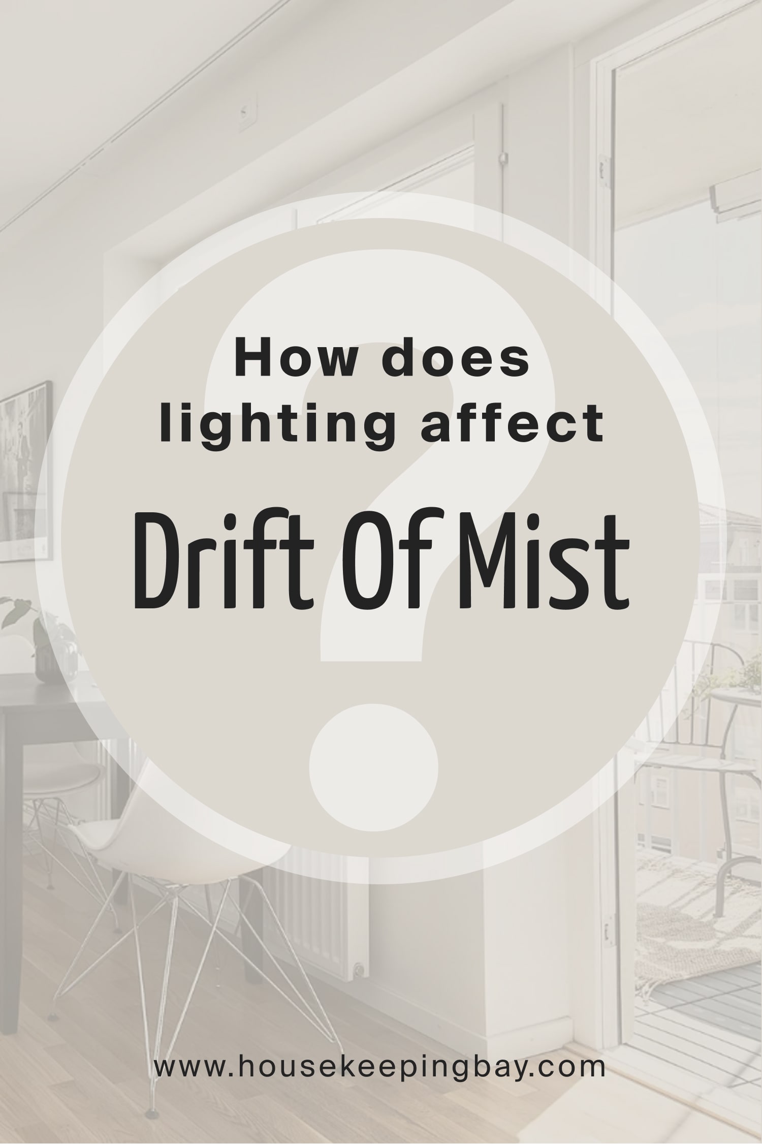 How does lighting affect Drift Of Mist