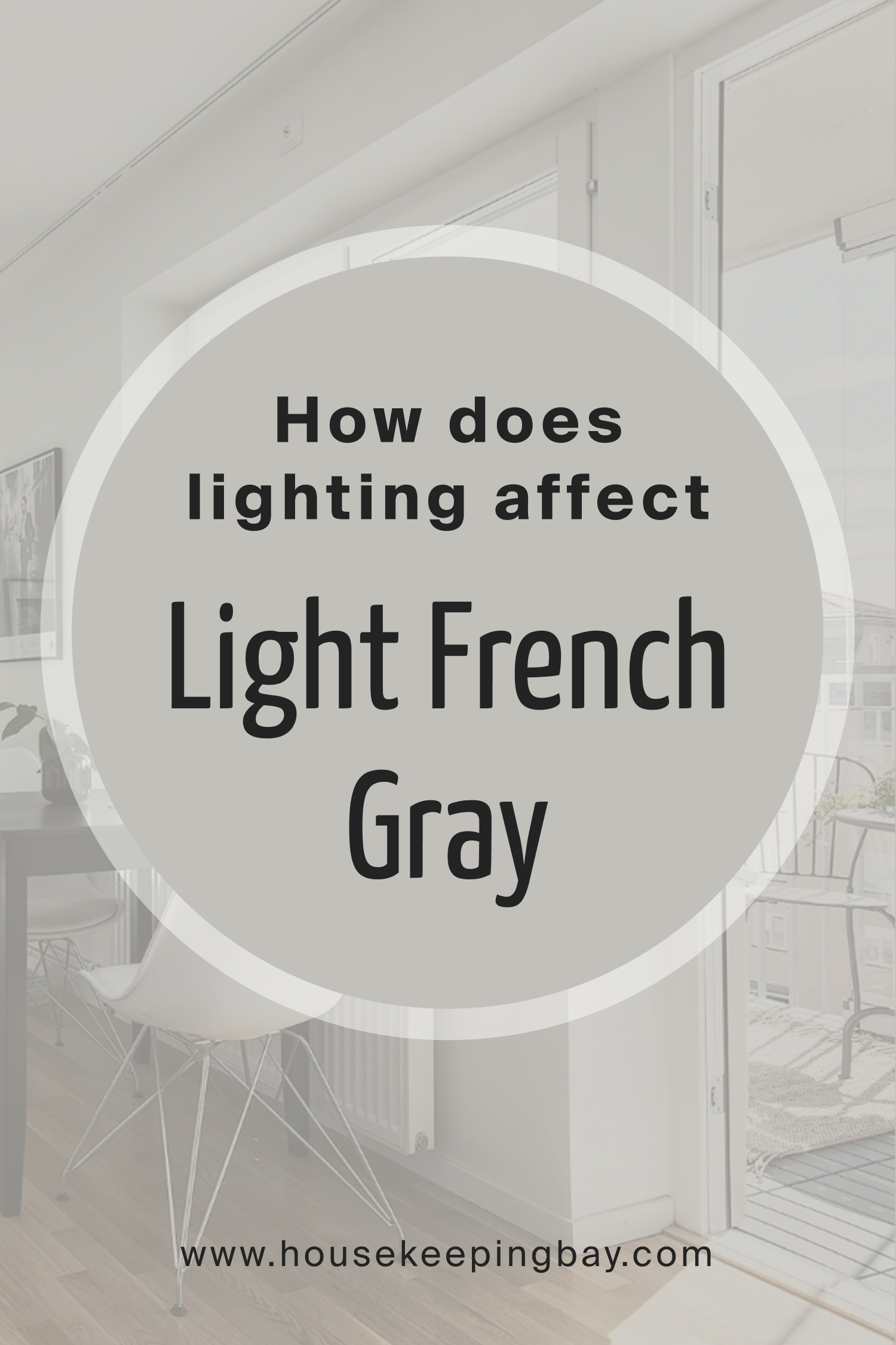 How does lighting affect Light French Gray