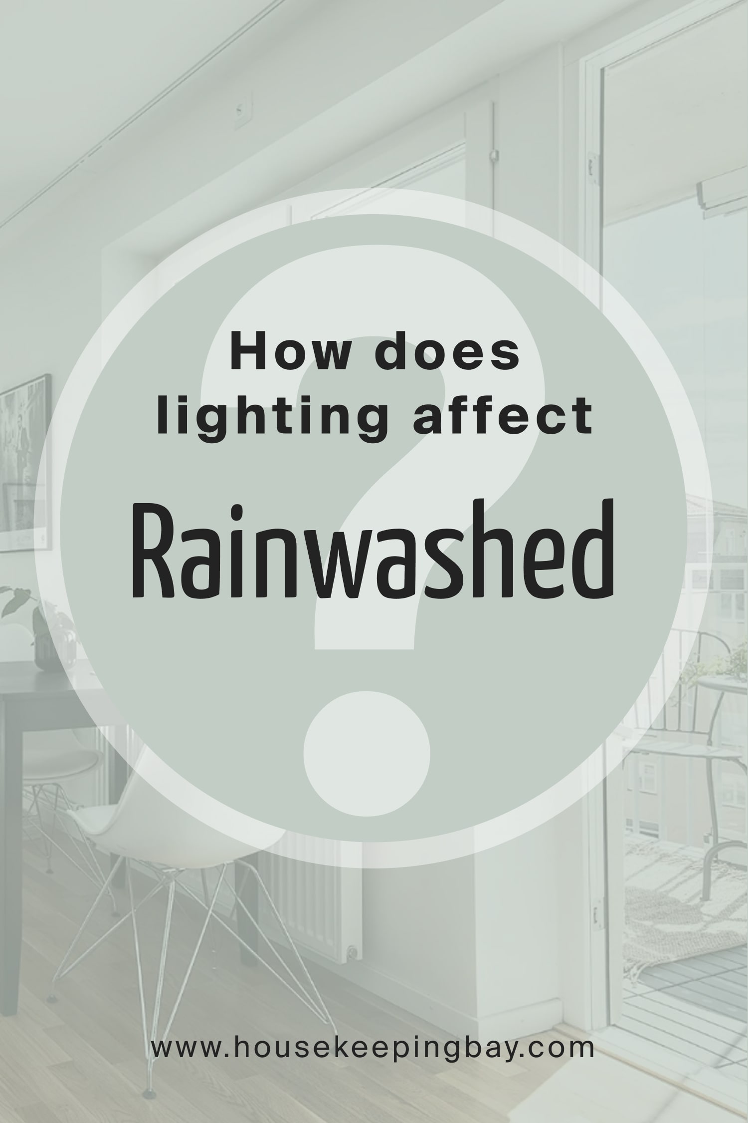 How does lighting affect Rainwashed