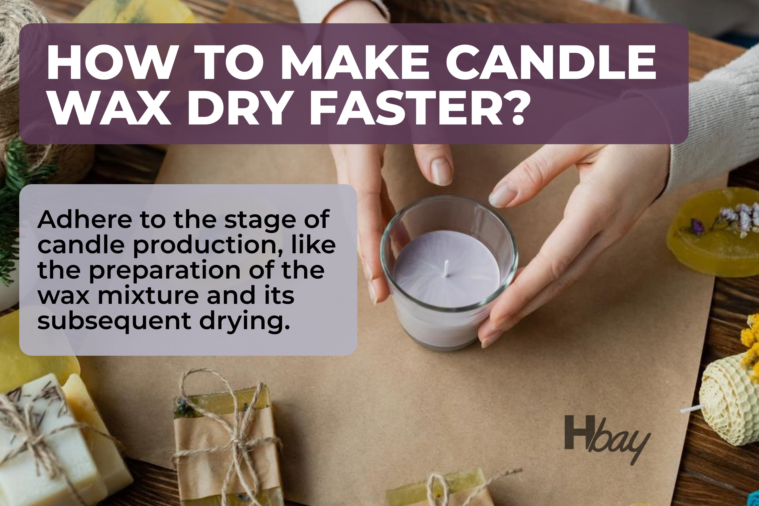 How to make candle wax dry faster