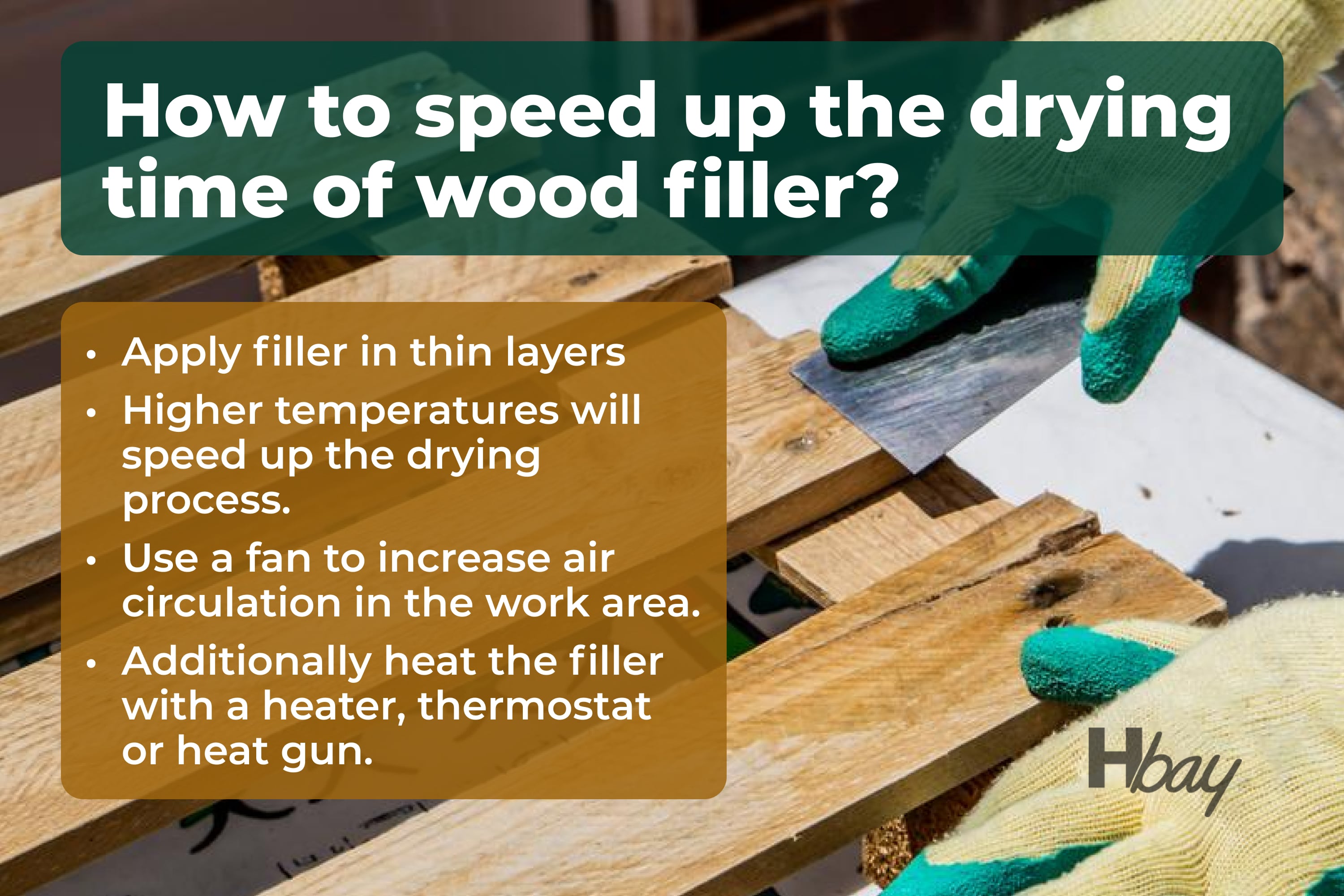 How to speed up the drying time of wood filler