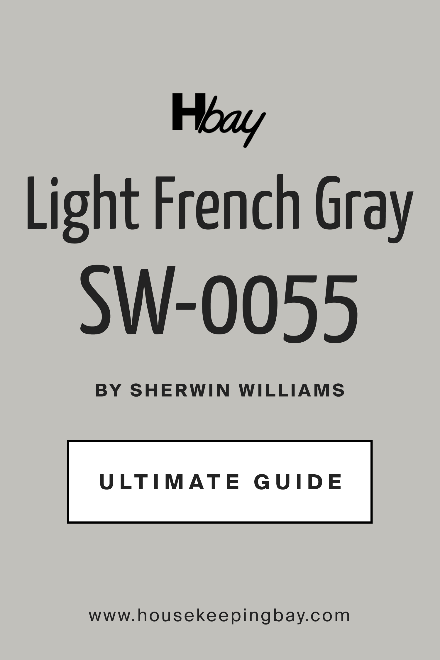 Light French Gray SW 0055 by Sherwin Williams Ultimate Guide