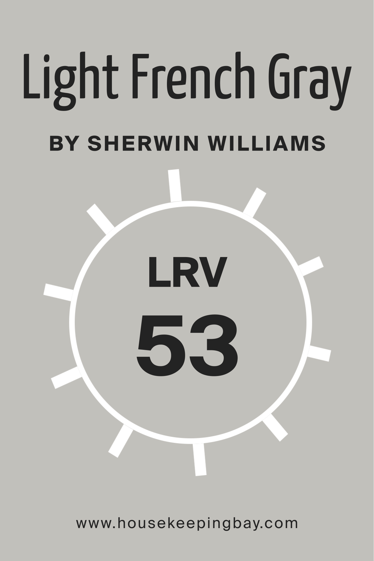 Light French Gray by Sherwin Williams. LRV – 53